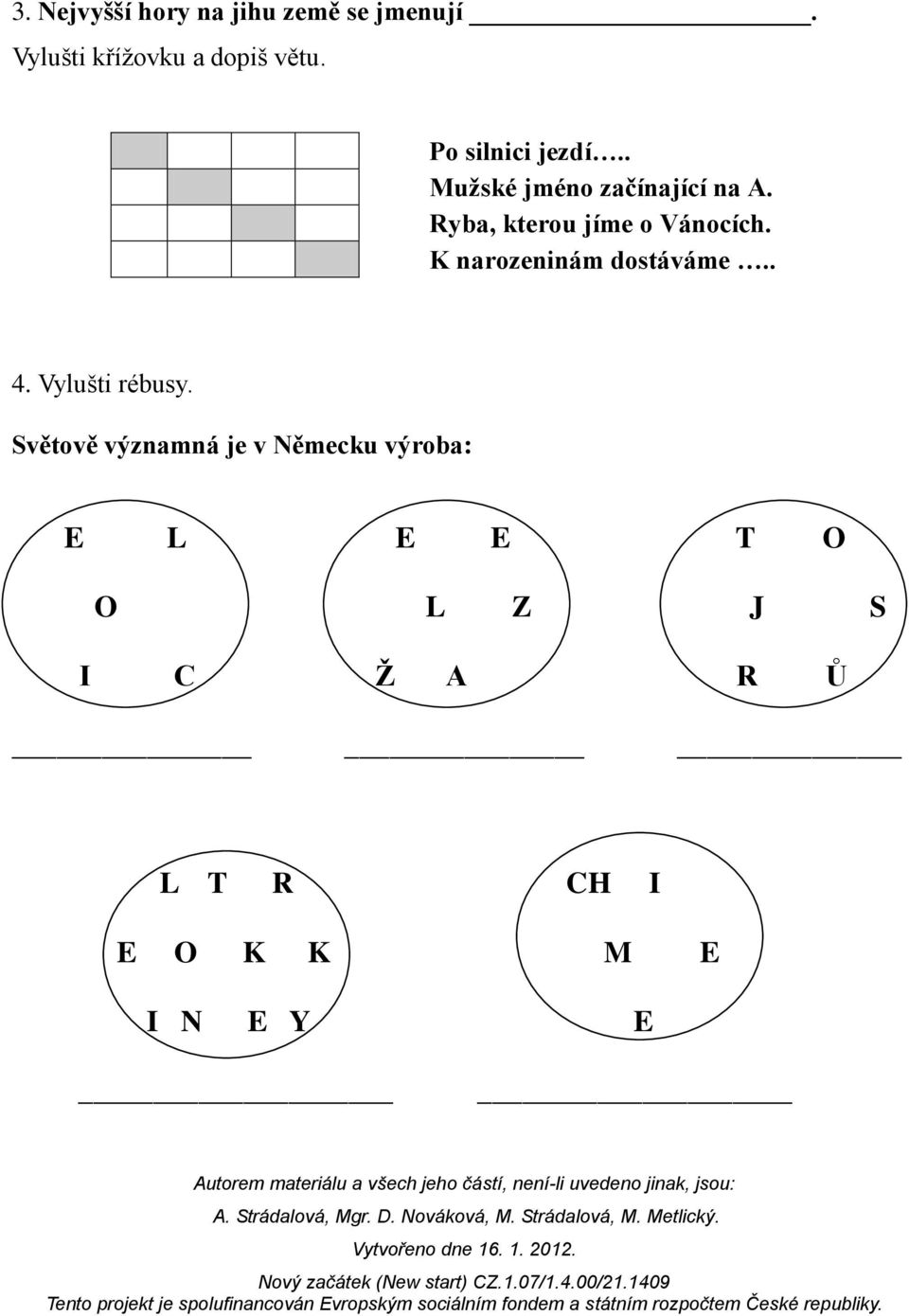 Ryba, kterou jíme o Vánocích. K narozeninám dostáváme.. 4. Vylušti rébusy.