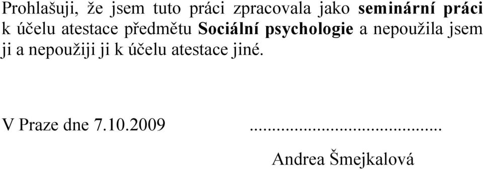 psychologie a nepouž ila jsem ji a nepoužiji ji k