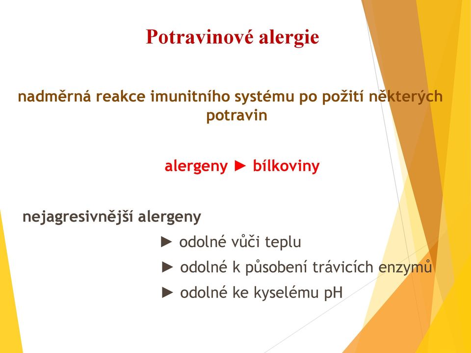 bílkoviny nejagresivnější alergeny odolné vůči