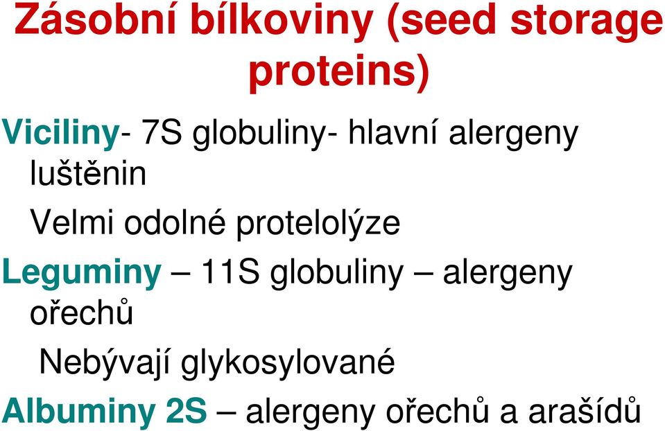 protelolýze Leguminy 11S globuliny alergeny ořechů