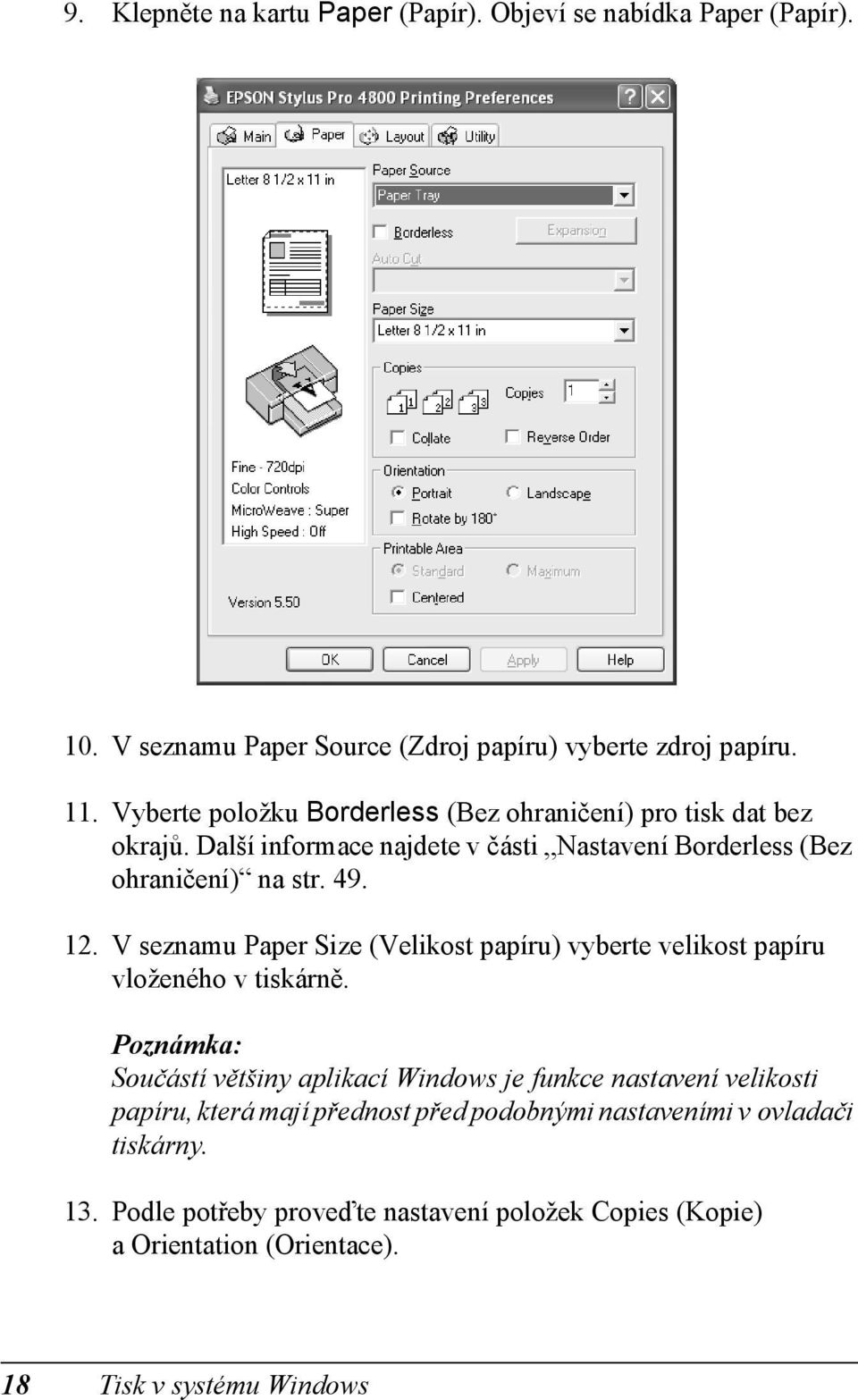 V seznamu Paper Size (Velikost papíru) vyberte velikost papíru vloženého v tiskárně.