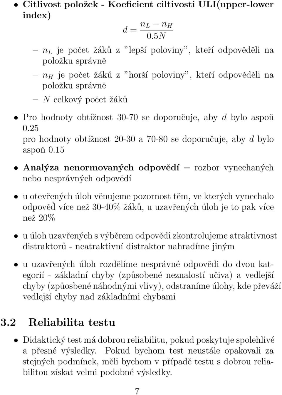 doporučuje, aby d bylo aspoň 0.25 pro hodnoty obtížnost 20-30 a 70-80 se doporučuje, aby d bylo aspoň 0.