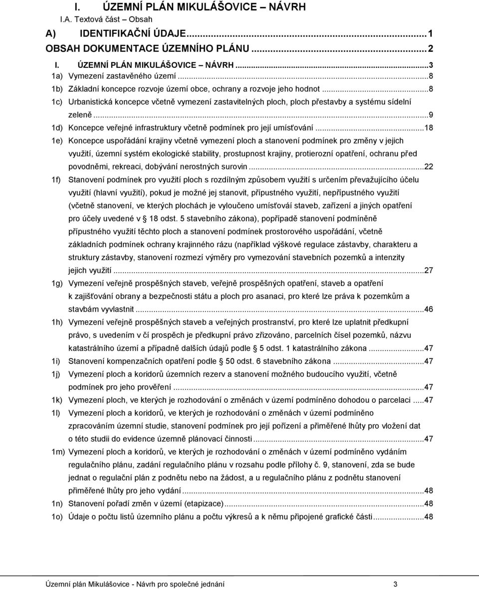 .. 9 1d) Koncepce veřejné infrastruktury včetně podmínek pro její umísťování.