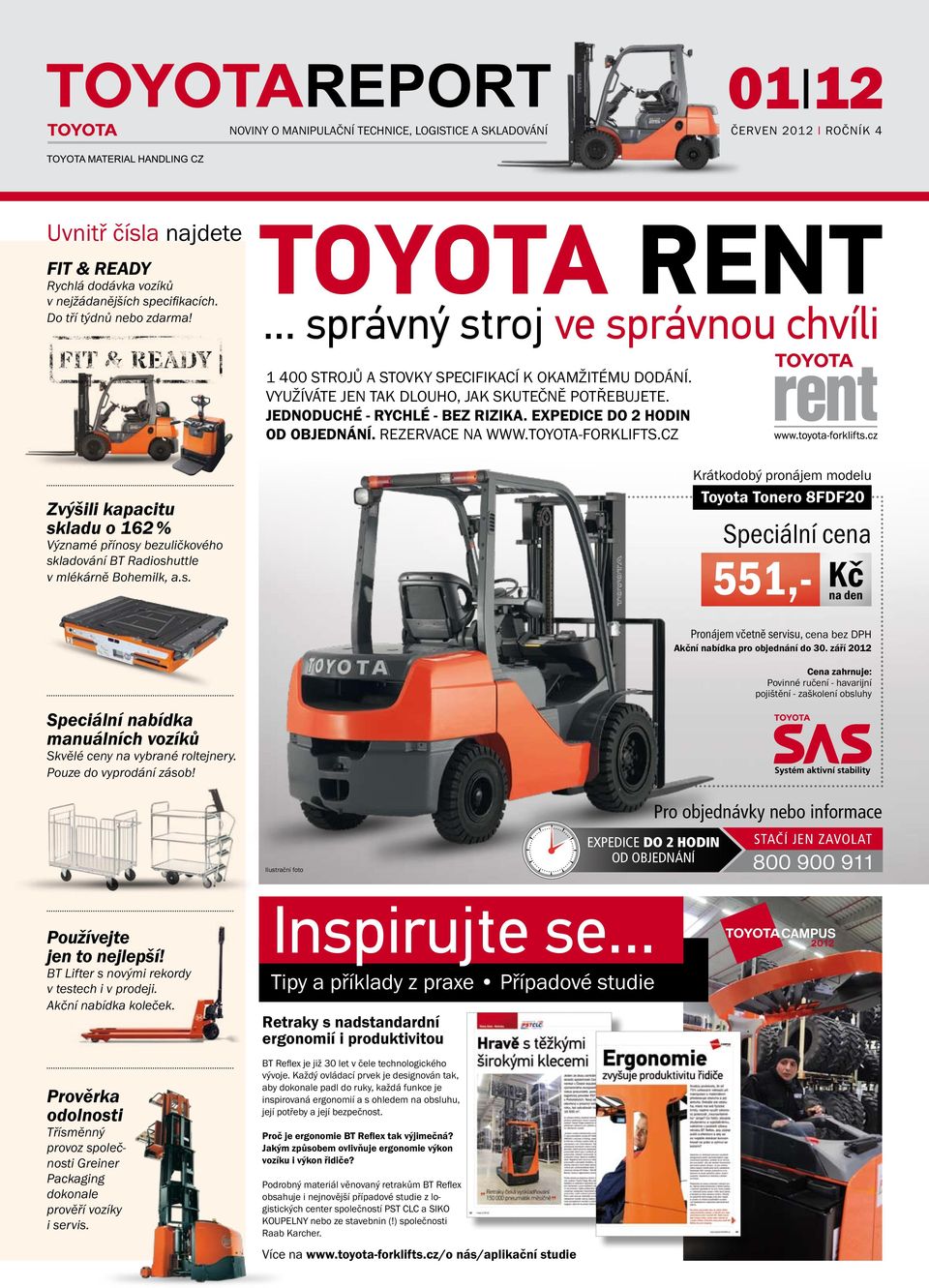 Expedice do 2 hodin od objednání. rezervace na www.toyota-forklifts.