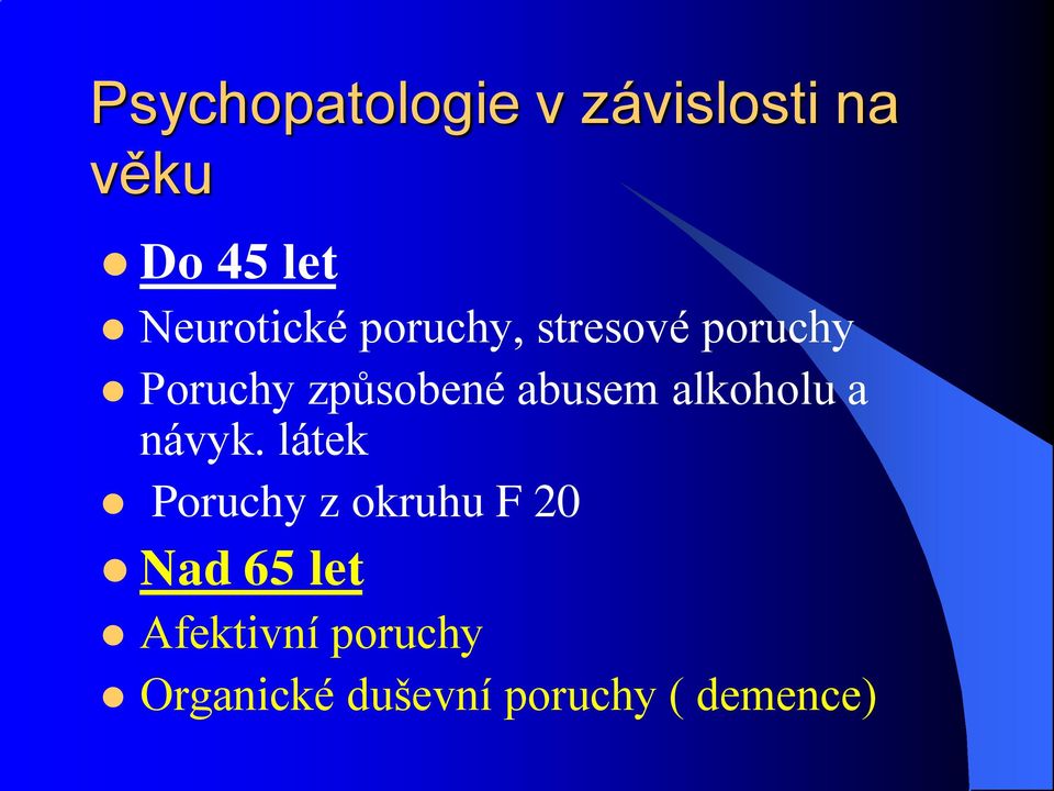 abusem alkoholu a návyk.