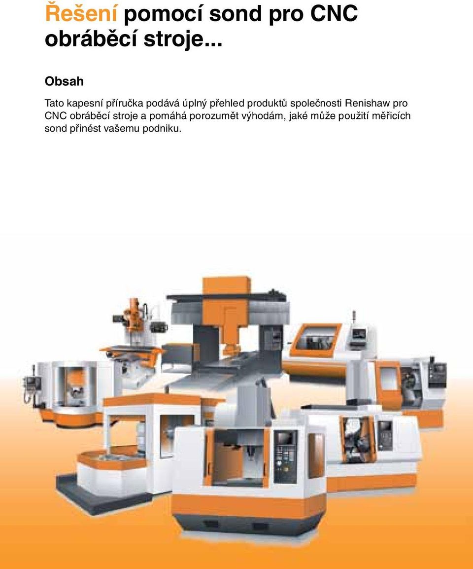 produktů společnosti Renishaw pro CNC obráběcí stroje a