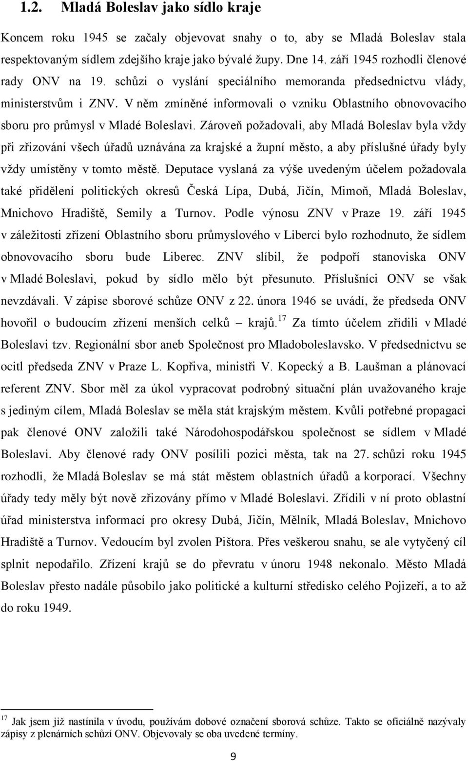 V něm zmíněné informovali o vzniku Oblastního obnovovacího sboru pro průmysl v Mladé Boleslavi.