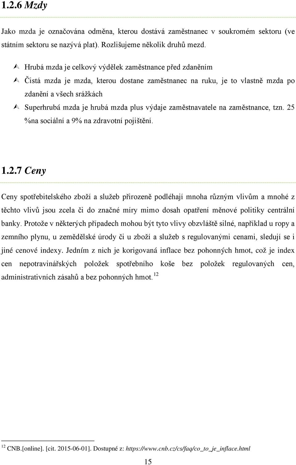 výdaje zaměstnavatele na zaměstnance, tzn. 25