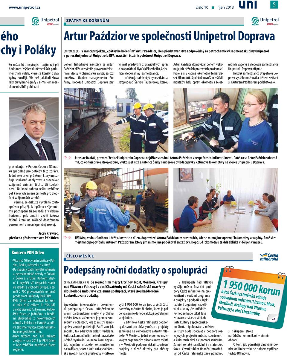 zodpovědný za petrochemický segment skupiny Unipetrol a generální jednatel Unipetrolu RPA, navštívil 6. září společnost Unipetrol Doprava.