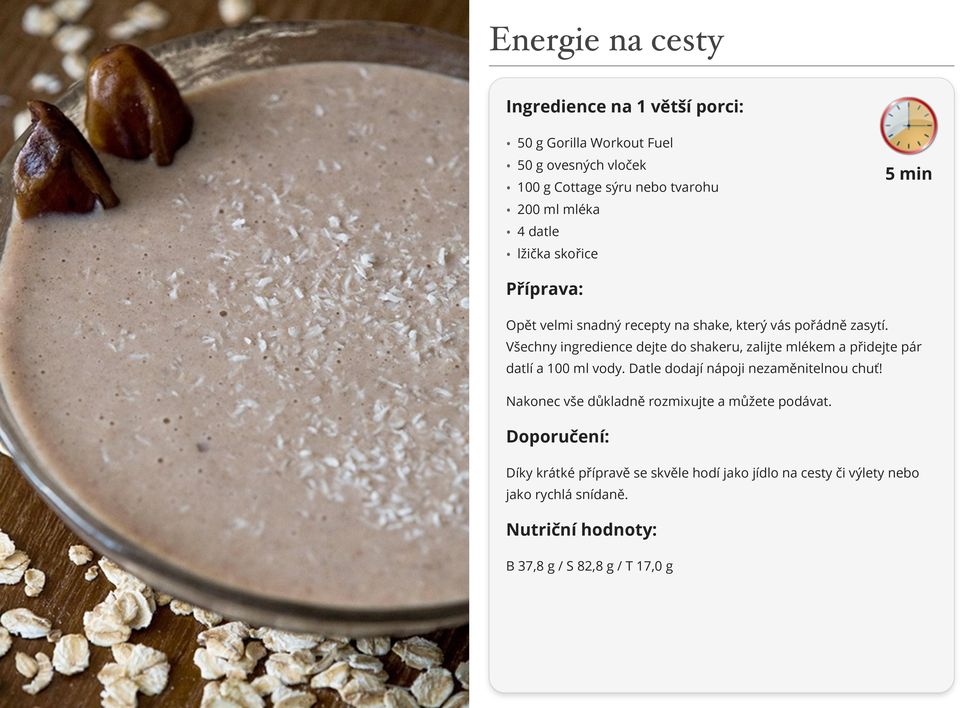 Všechny ingredience dejte do shakeru, zalijte mlékem a přidejte pár datlí a 100 ml vody. Datle dodají nápoji nezaměnitelnou chuť!