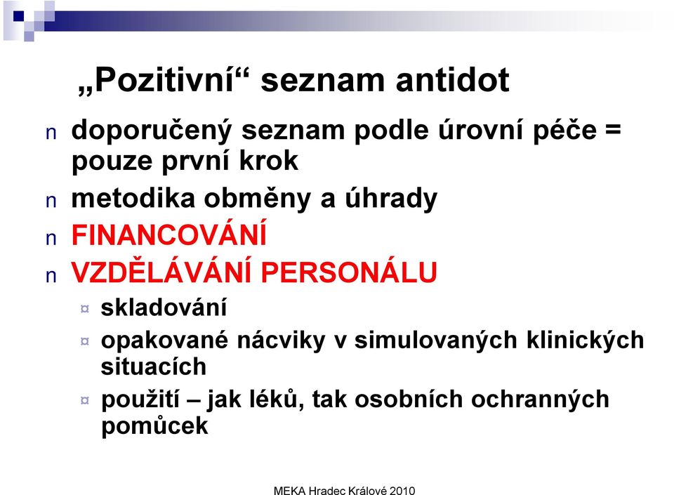 VZDĚLÁVÁNÍ PERSONÁLU skladování opakované nácviky v