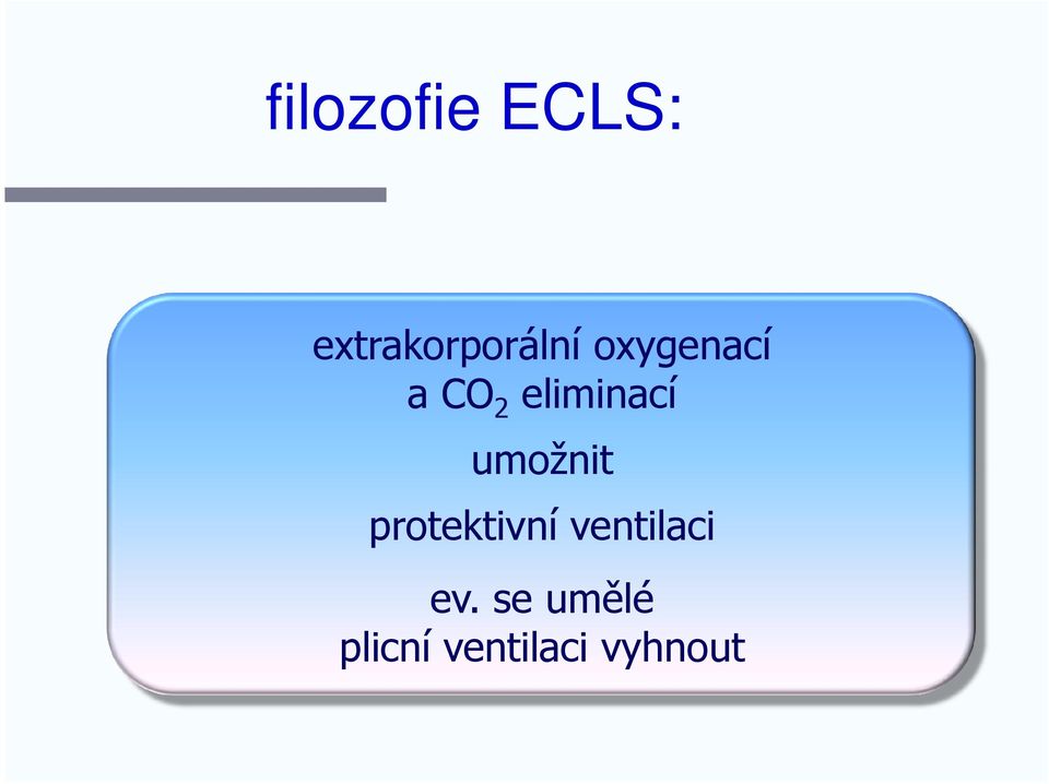 umožnit protektivní ventilaci