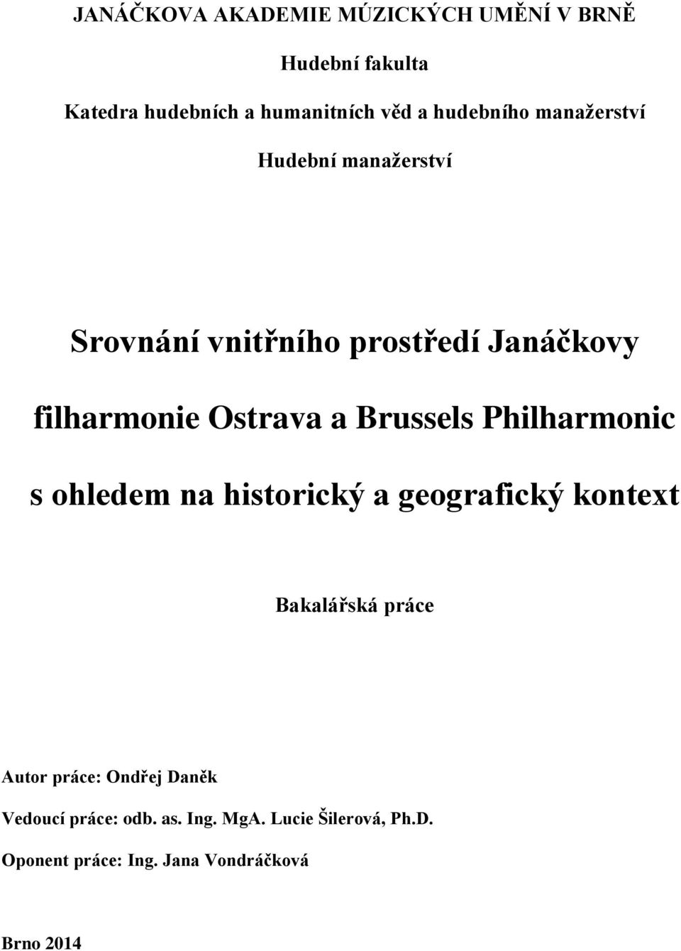 Brussels Philharmonic s ohledem na historický a geografický kontext Bakalářská práce Autor práce: