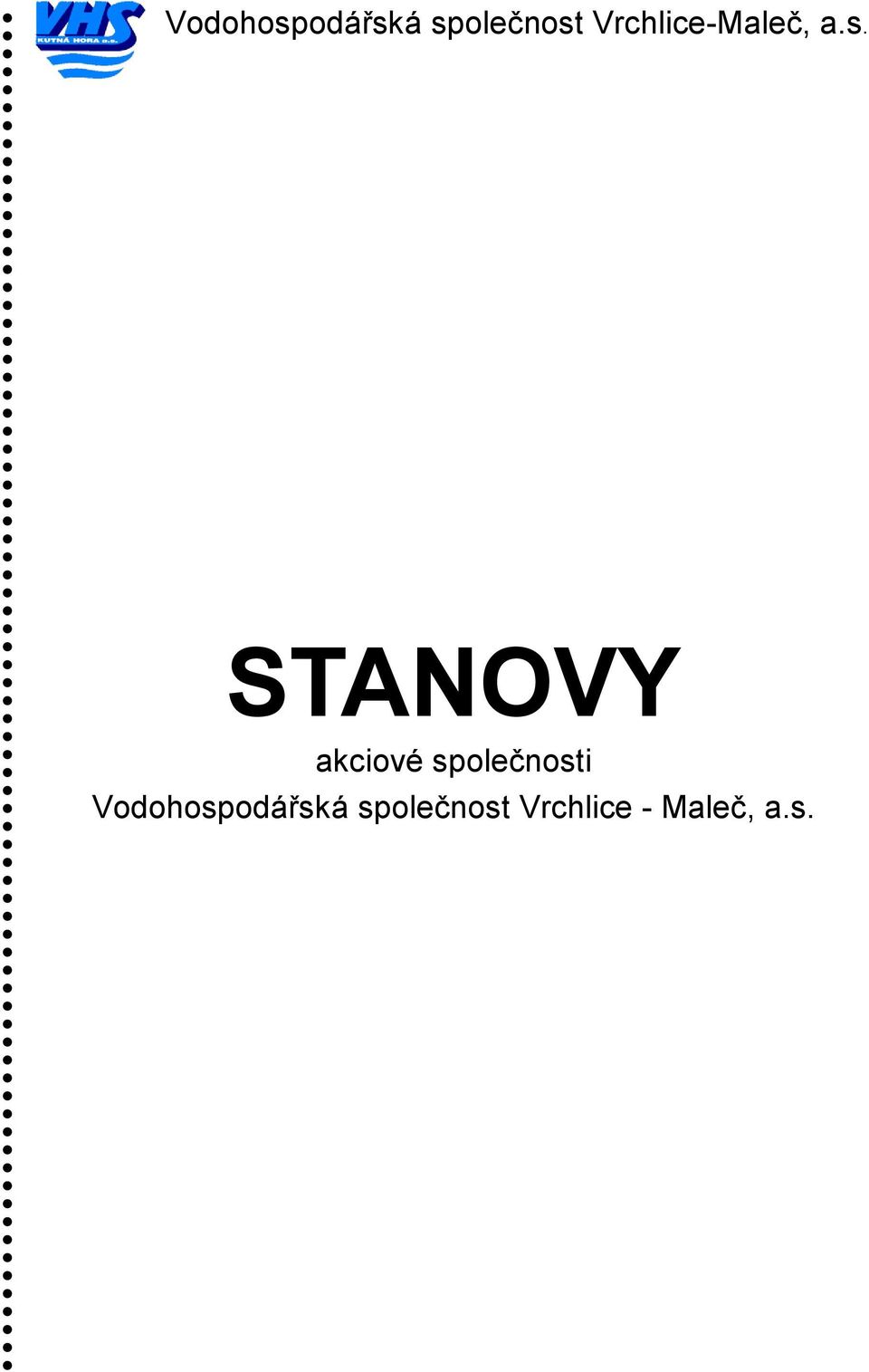 STANOVY akciové společnosti 