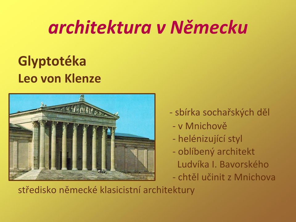 styl - oblíbený architekt Ludvíka I.