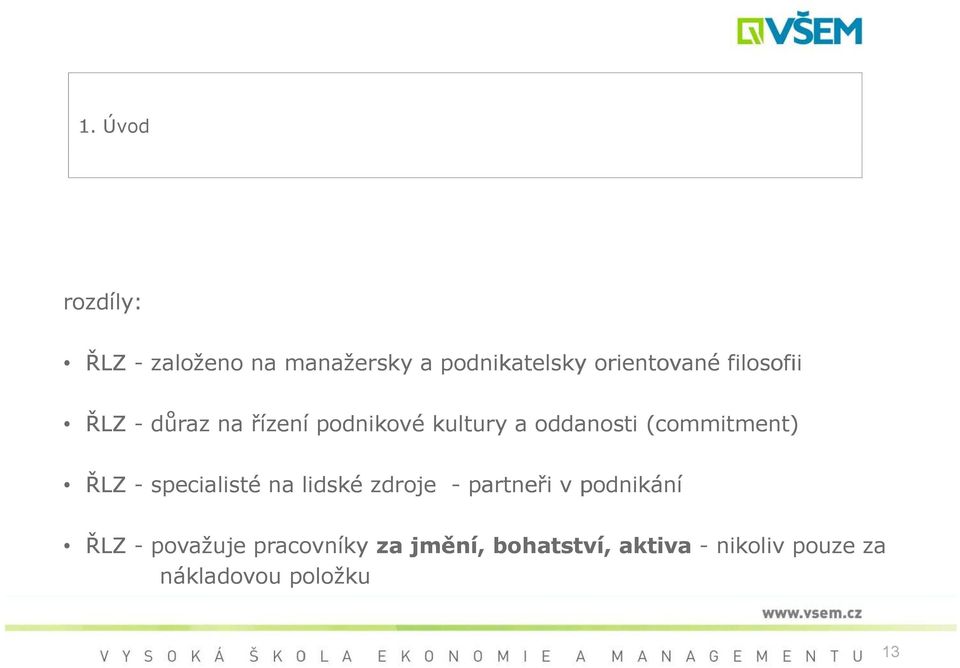 t) ŘLZ - specialisté na lidské zdroje - partneři v podnikání ŘLZ - považuje