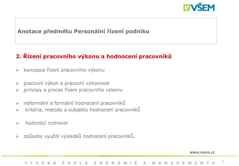 výkon a pracovní výkonnost principy a proces řízení pracovního výkonu neformální a formální