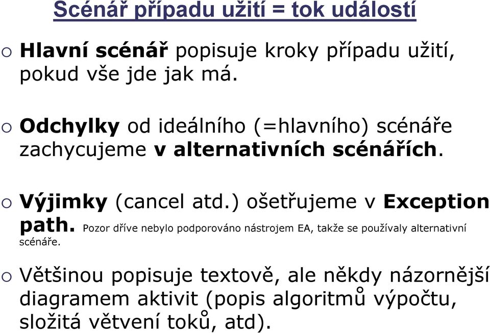 ) ošetřujeme v Exception path.