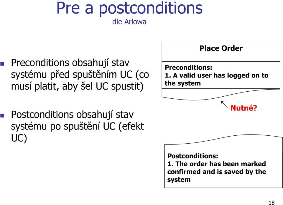 UC (efekt UC) Place Order Preconditions: 1.