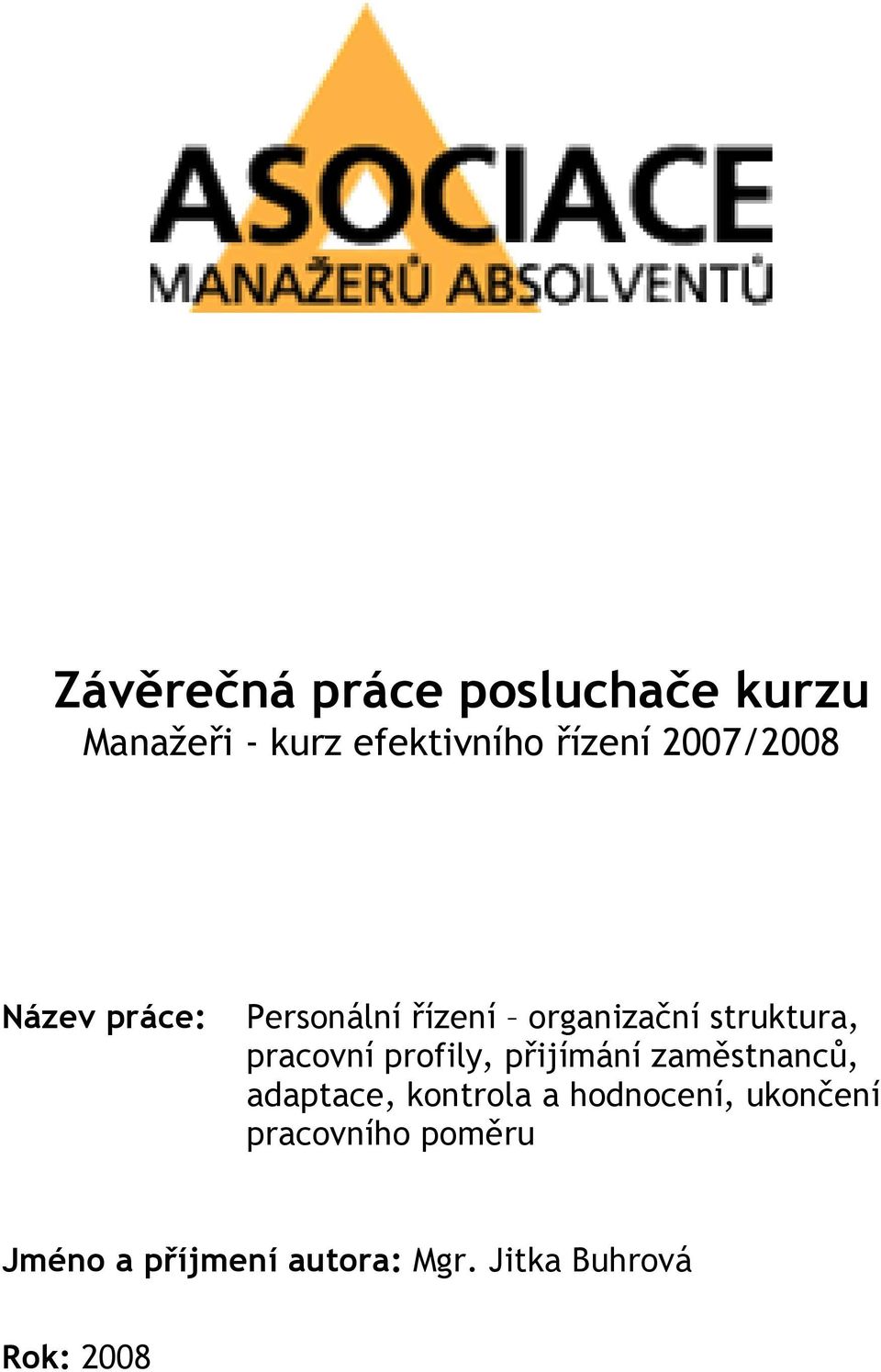 adaptace, kontrola a hodnocení, ukončení pracovního