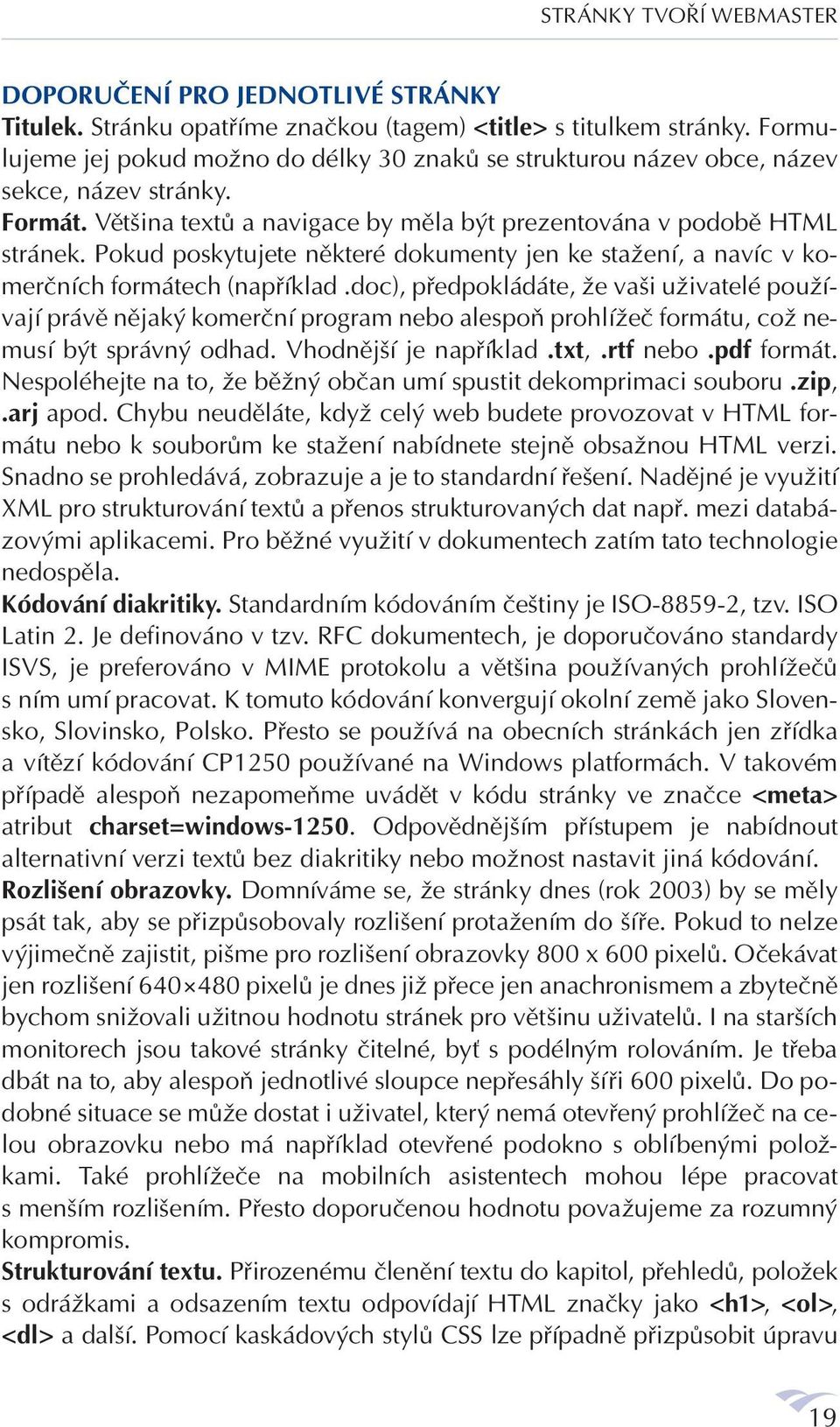 Pokud poskytujete některé dokumenty jen ke stažení, a navíc v komerčních formátech (například.