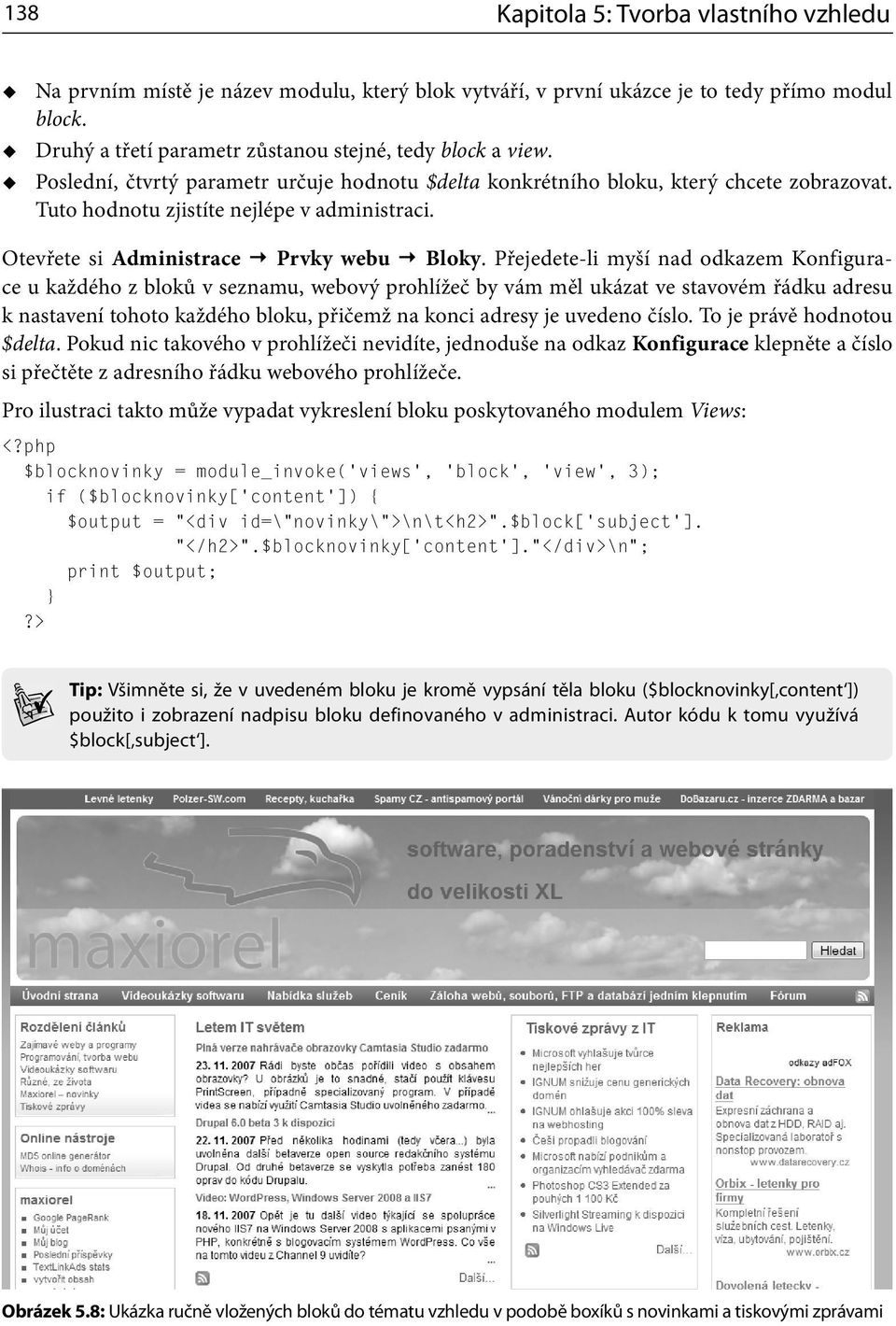 Přejedete-li myší nad odkazem Konfigurace u každého z bloků v seznamu, webový prohlížeč by vám měl ukázat ve stavovém řádku adresu k nastavení tohoto každého bloku, přičemž na konci adresy je uvedeno