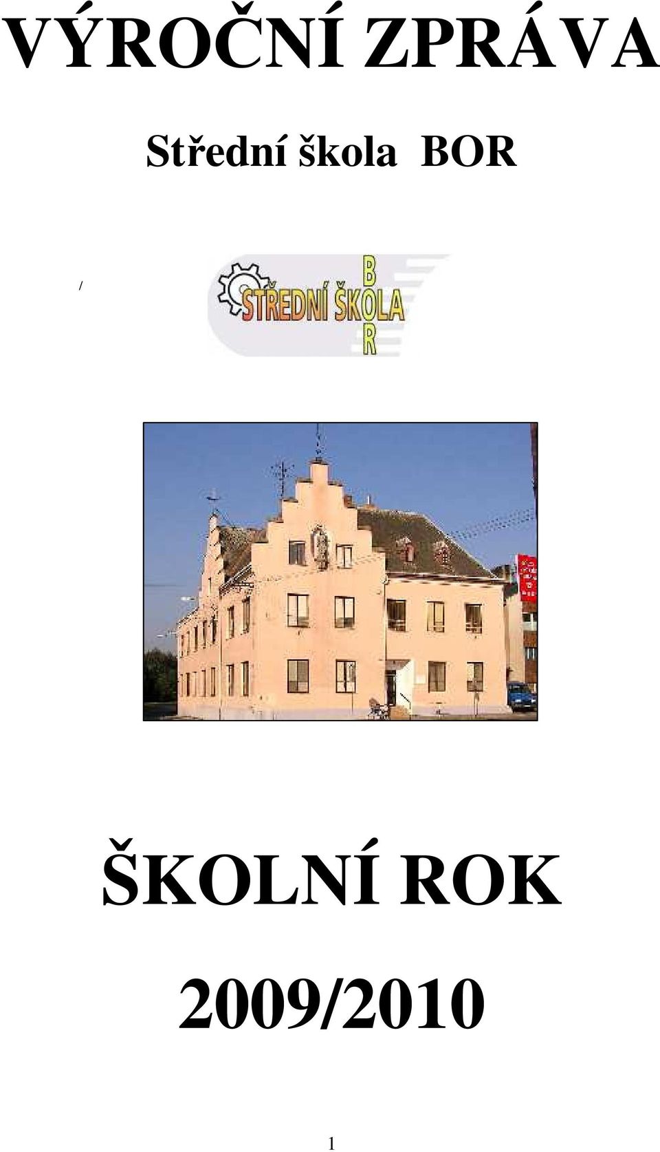 BOR / ŠKOLNÍ