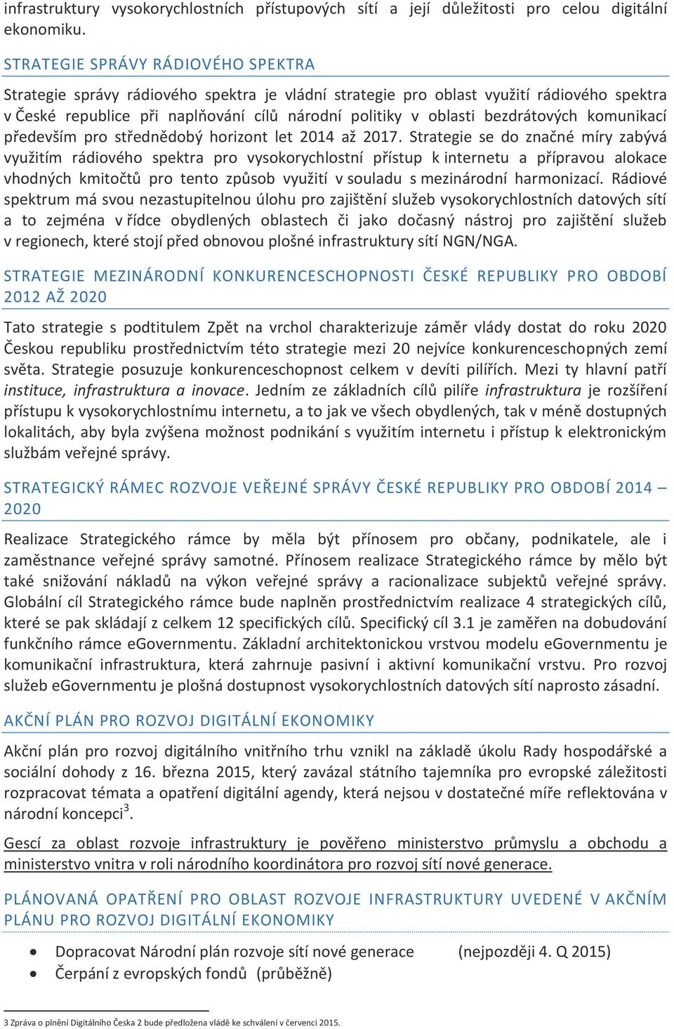 bezdrátových komunikací především pro střednědobý horizont let 2014 až 2017.