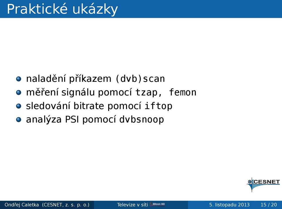 iftop analýza PSI pomocí dvbsnoop Ondřej Caletka