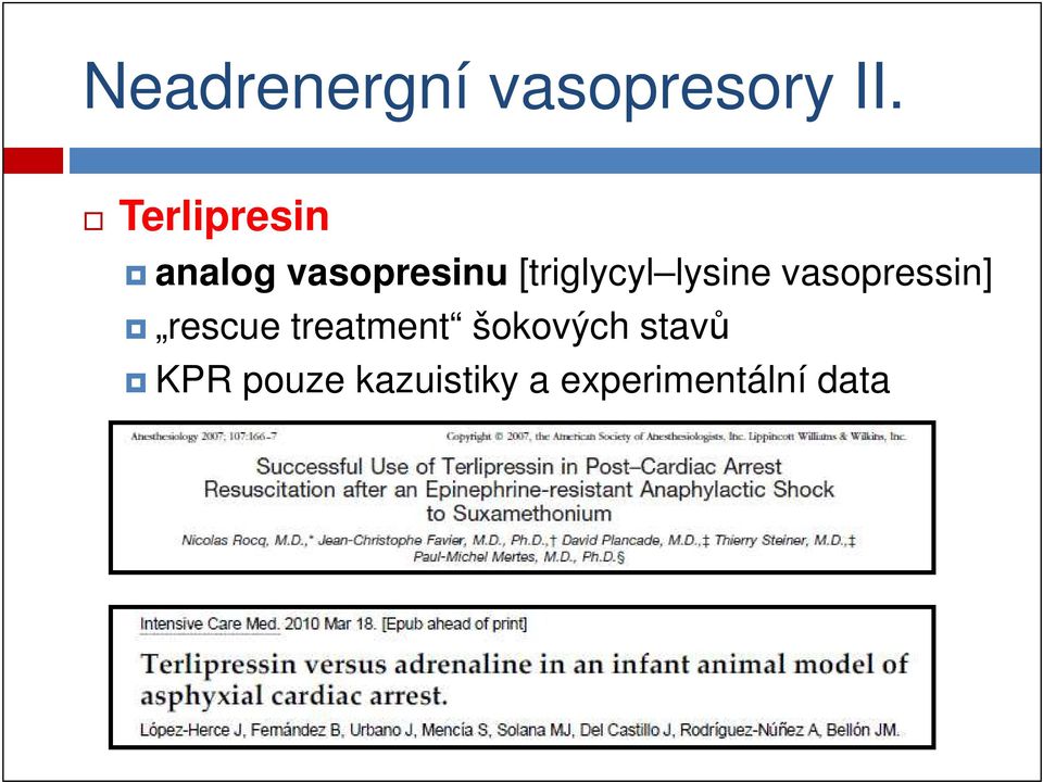 lysine vasopressin] rescue treatment