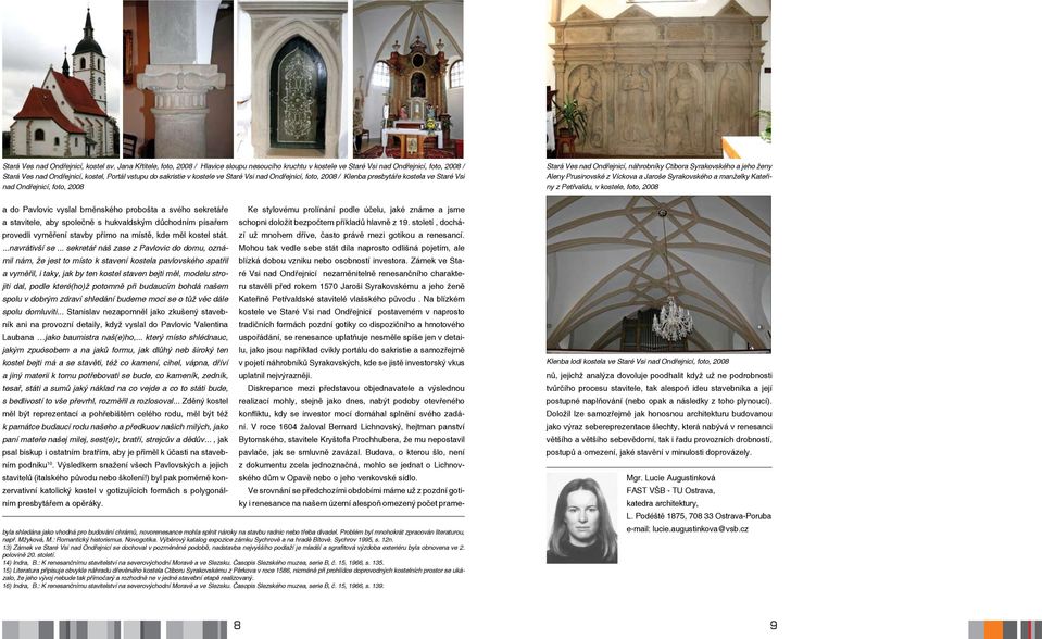 nad Ondřejnicí, foto, 2008 / Klenba presbytáře kostela ve Staré Vsi nad Ondřejnicí, foto, 2008 Stará Ves nad Ondřejnicí, náhrobníky Ctibora Syrakovského a jeho ženy Aleny Prusinovské z Víckova a