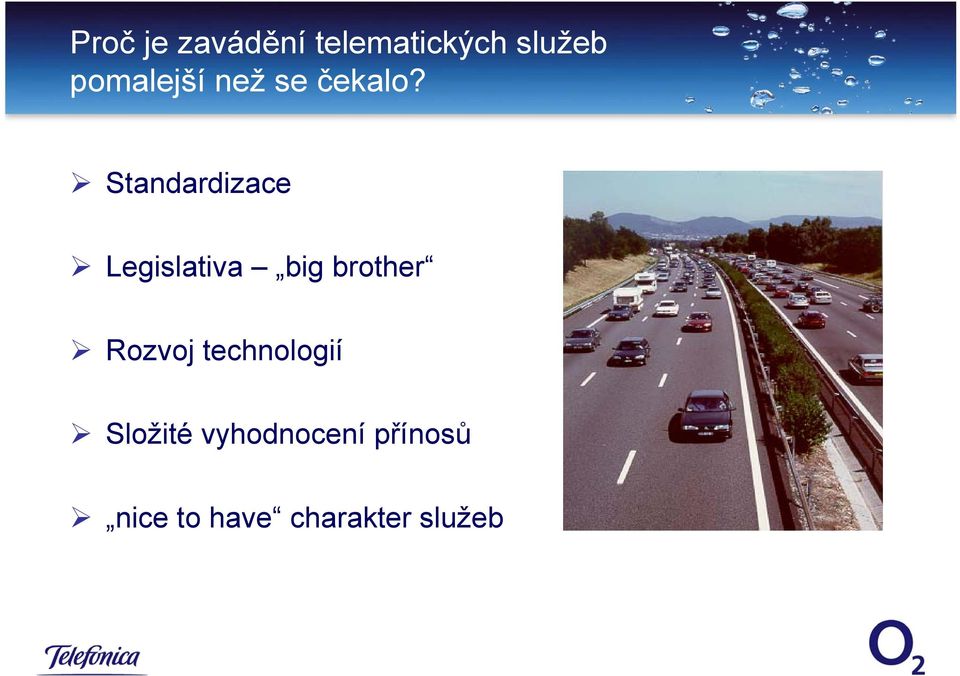 Standardizace Legislativa big brother Rozvoj