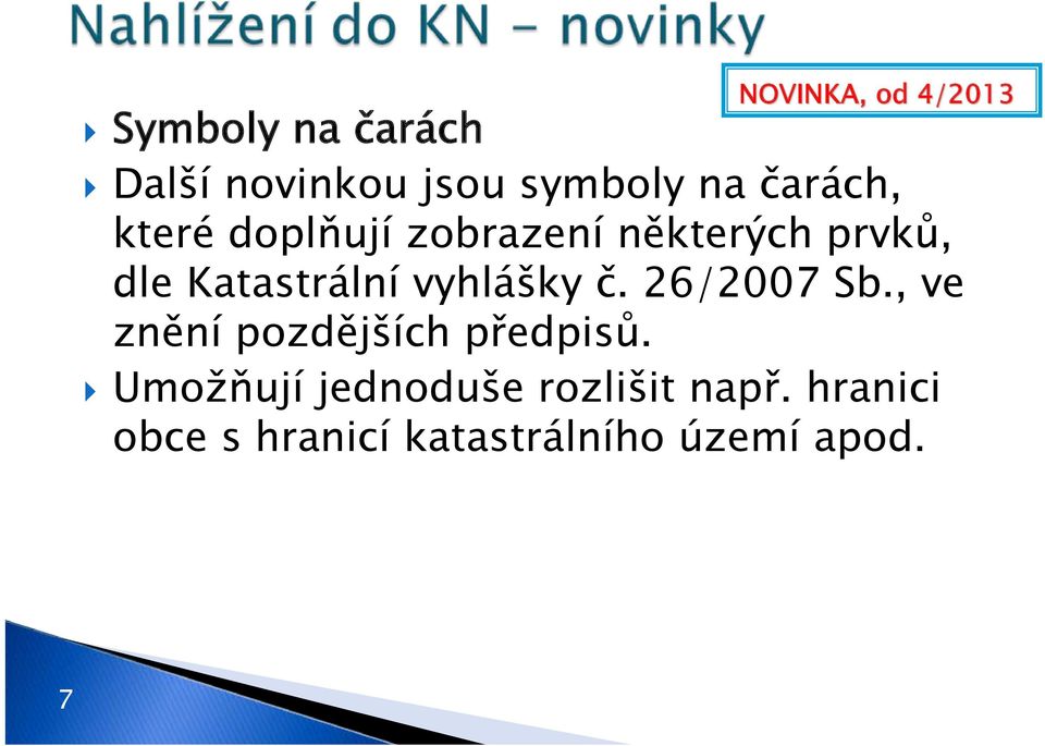 vyhlášky č. 26/2007 Sb., ve znění pozdějších předpisů.