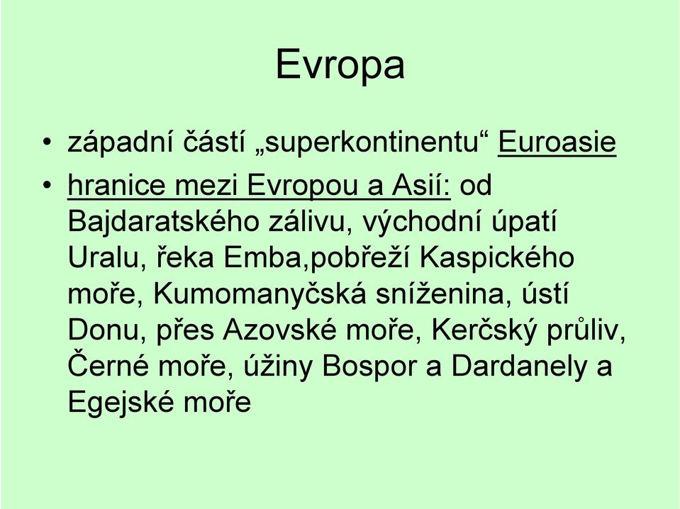 Emba,pobřeží Kaspického moře, Kumomanyčská sníženina, ústí Donu, přes