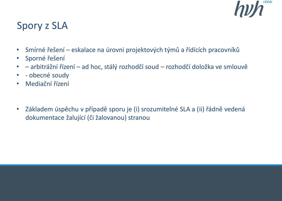 doložka ve smlouvě - obecné soudy Mediační řízení Základem úspěchu v případě