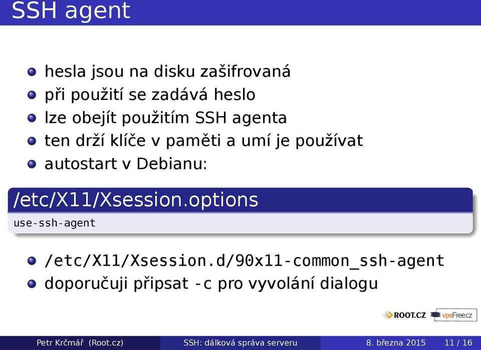 /etc/x11/xsession.options use-ssh-agent /etc/x11/xsession.