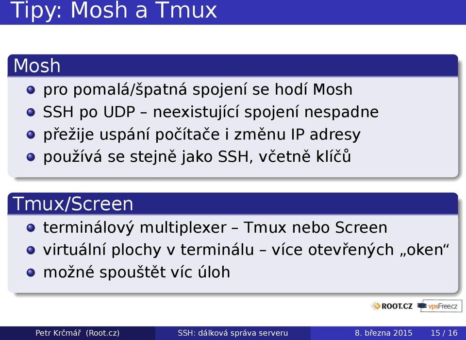 Tmux/Screen terminálový multiplexer Tmux nebo Screen virtuální plochy v terminálu více