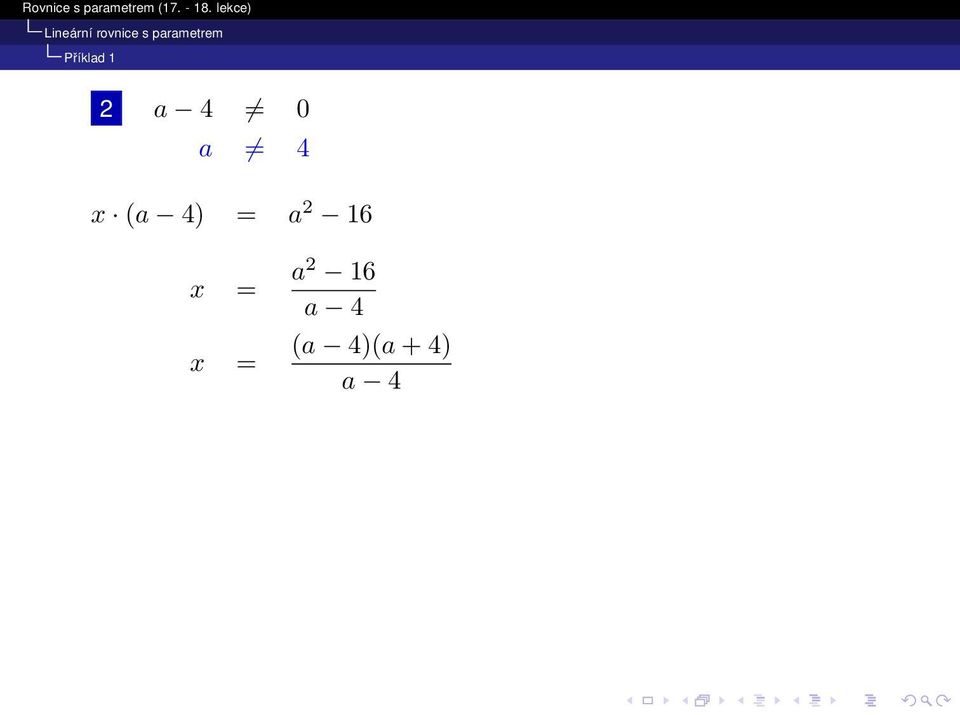 4 0 a 4 x (a 4) = a 2 16