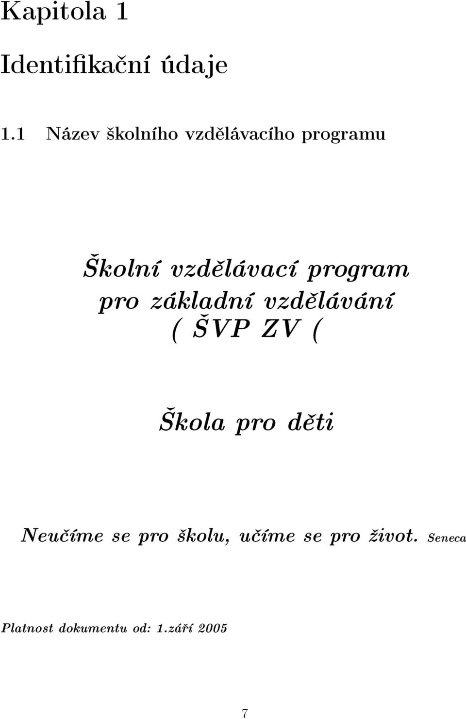 program pro základní vzd lávání ( VP ZV ( kola pro d ti