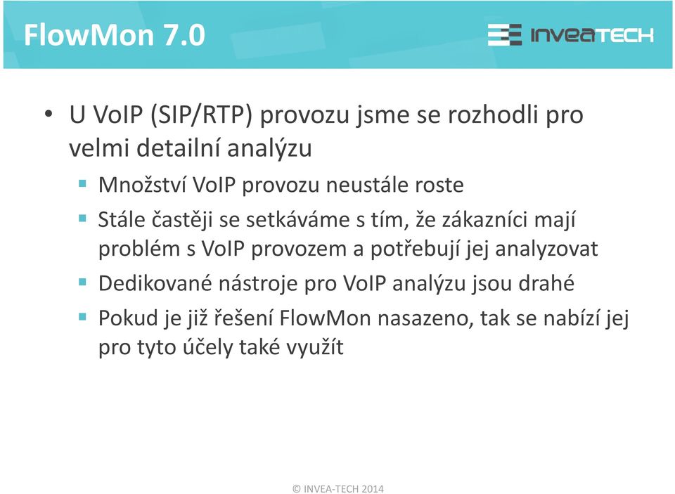 provozu neustále roste Stále častěji se setkáváme s tím, že zákazníci mají problém s