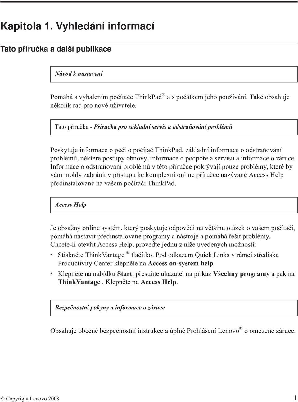podpoře a servisu a informace o záruce.