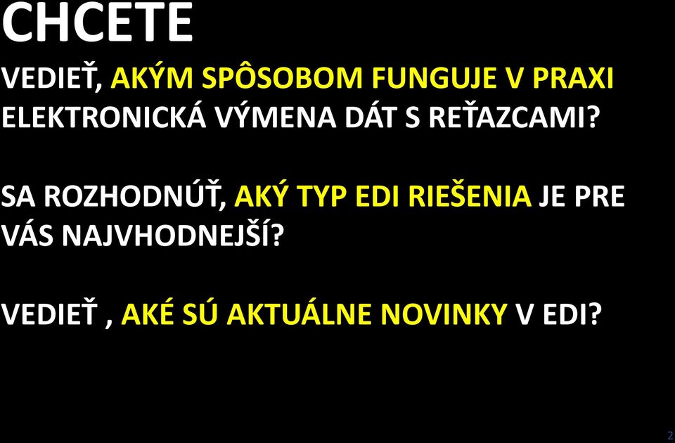 SA ROZHODNÚŤ, AKÝ TYP EDI RIEŠENIA JE PRE VÁS