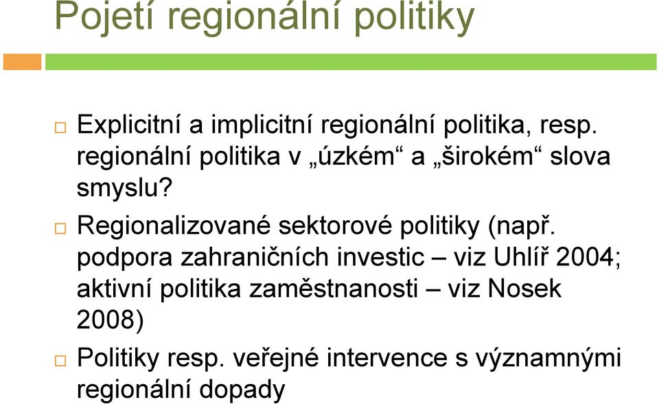 Regionalizované sektorové politiky (např.