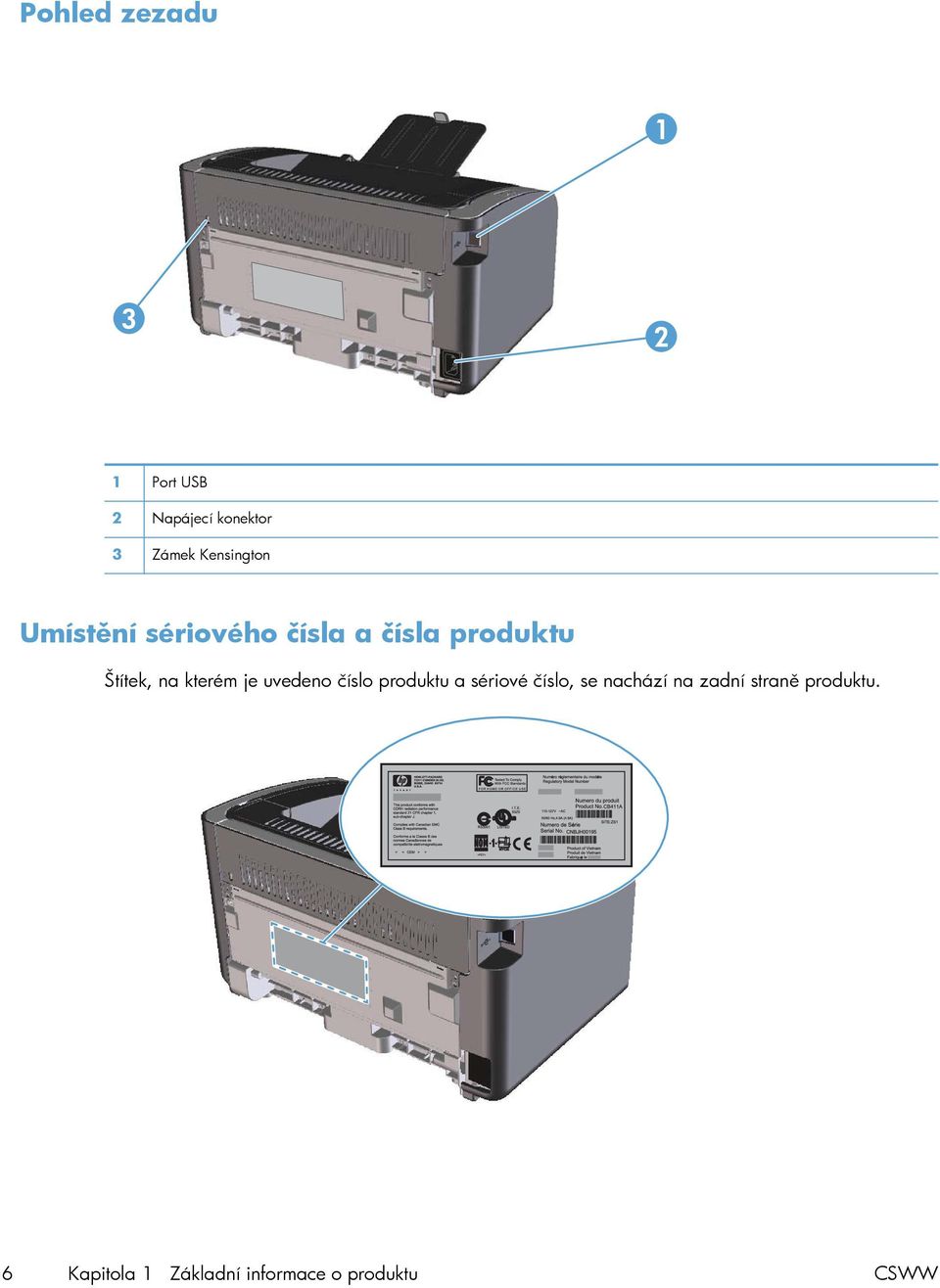 kterém je uvedeno číslo produktu a sériové číslo, se nachází na