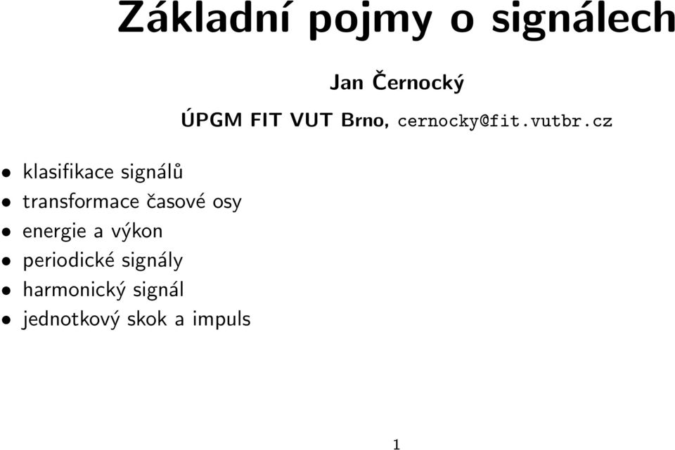 signály harmonický signál jednotkový skok a impuls