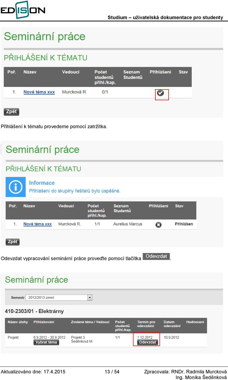 Odevzdat vypracování seminární práce proveďte