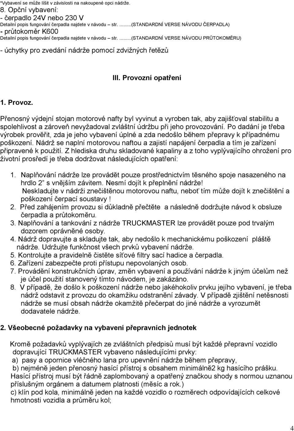 ...(standardní VERSE NÁVODU PRŮTOKOMĔRU) - úchytky pro zvedání nádrže pomocí zdvižných řetĕzů III. Provozn