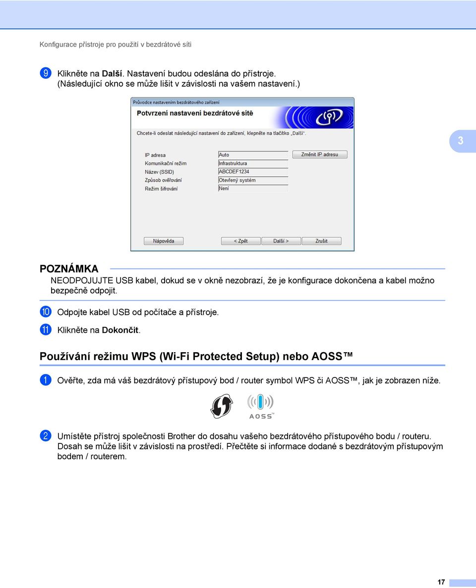 Používání režimu WPS (Wi-Fi Protected Setup) nebo AOSS 3 1 Ověřte, zda má váš bezdrátový přístupový bod / router symbol WPS či AOSS, jak je zobrazen níže.