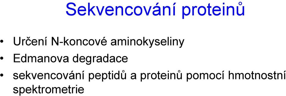 degradace sekvencování peptidů a