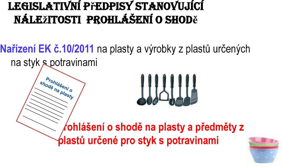 10/2011 na plasty a výrobky z plastů určených na styk s